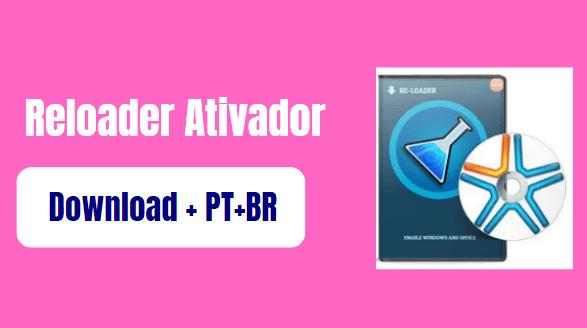 Reloader Ativador Grátis Download 2023 Para Windows E Office