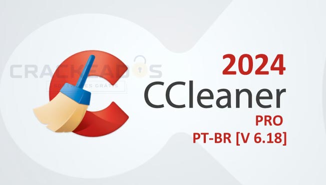 Ccleaner Pro Crackeado 6.20 (Português) Gratis 2024 [Pt-Br]